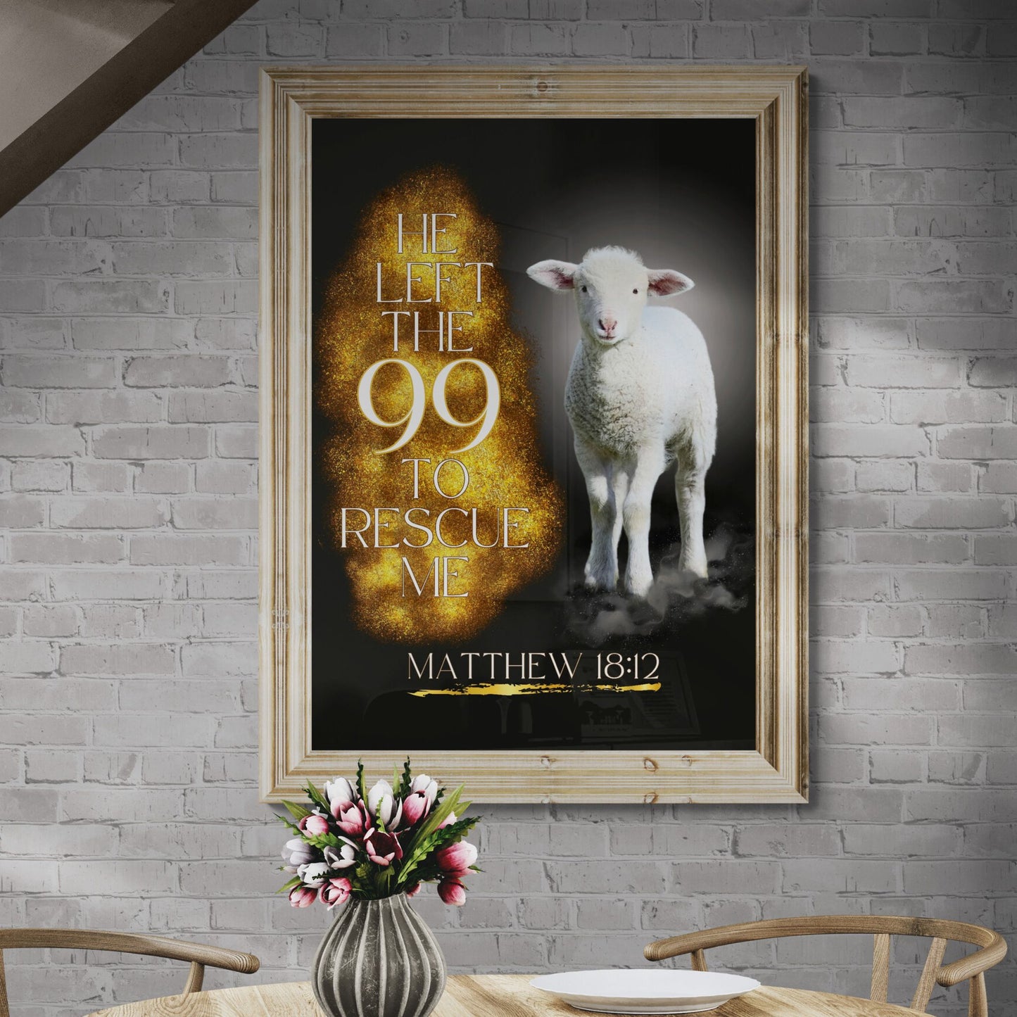 Matthew 18:12 Bible Verse Print He Left the 99 to Rescue Me Poster Christian Inspired Print