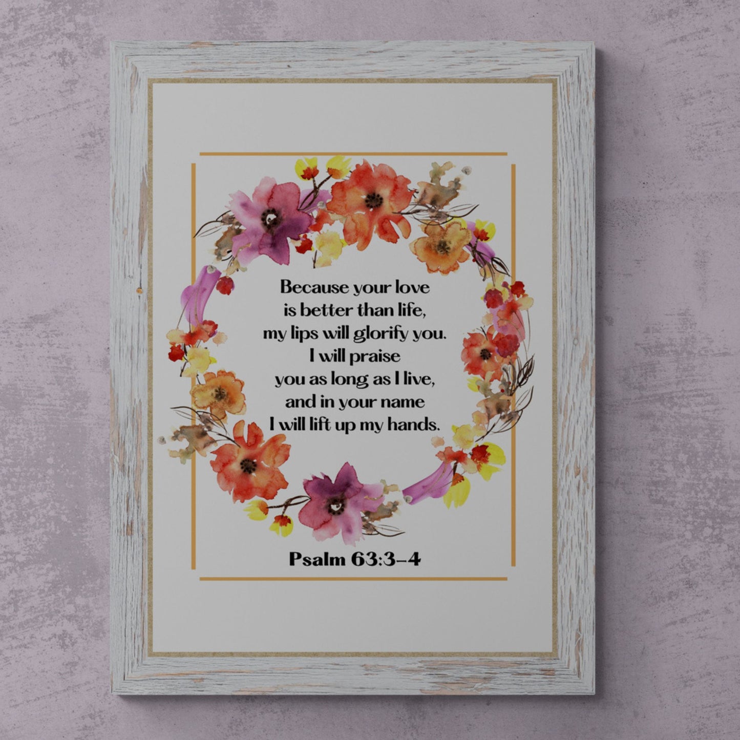 Psalm 63 Bible Verse Print Christian Wall Art Floral Wreath Scripture Sign Praise God Watercolor Flowers Religious Art God Poster Printable Classic Semi-Glossy Paper Poster