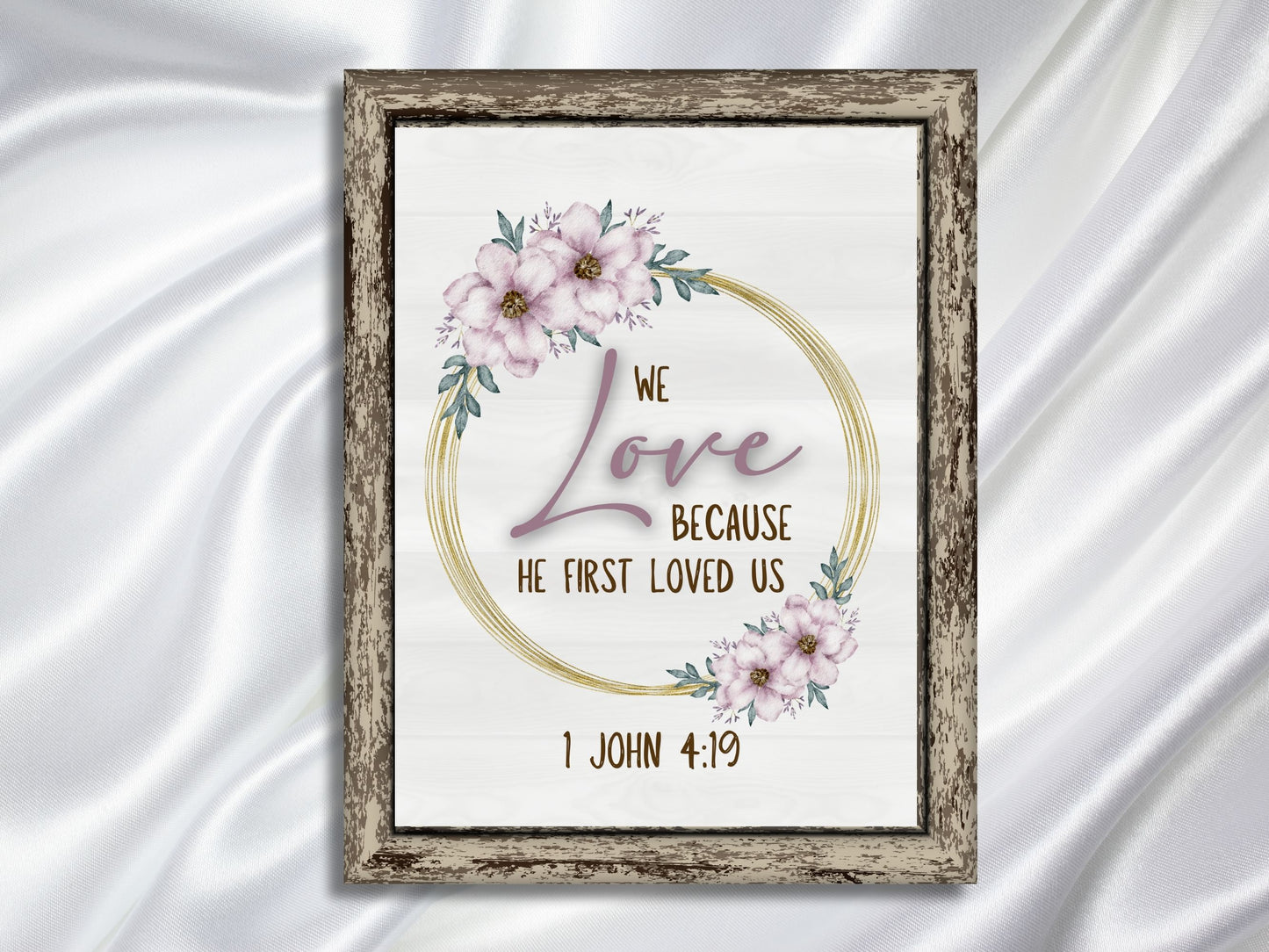 1 John 4:19 We love because He fist loved us Bible Verse Wall Art Christian Wall Art Marriage Quote Magnolia God Sign Watercolor Floral Classic Semi-Glossy Paper Poster