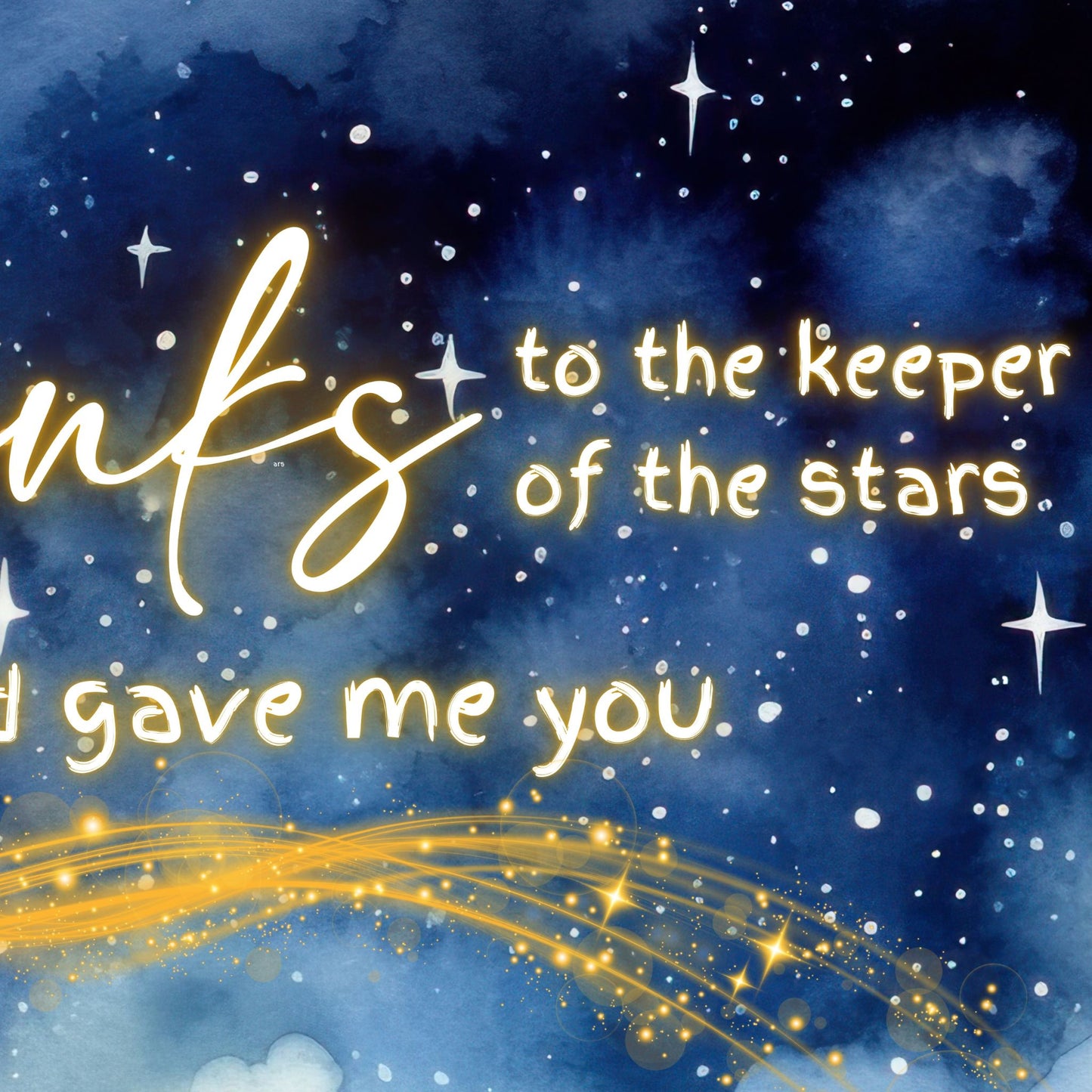 Thanks to the Keeper of the Stars, God Gave Me You Print Christian Wall Art Stars Poster