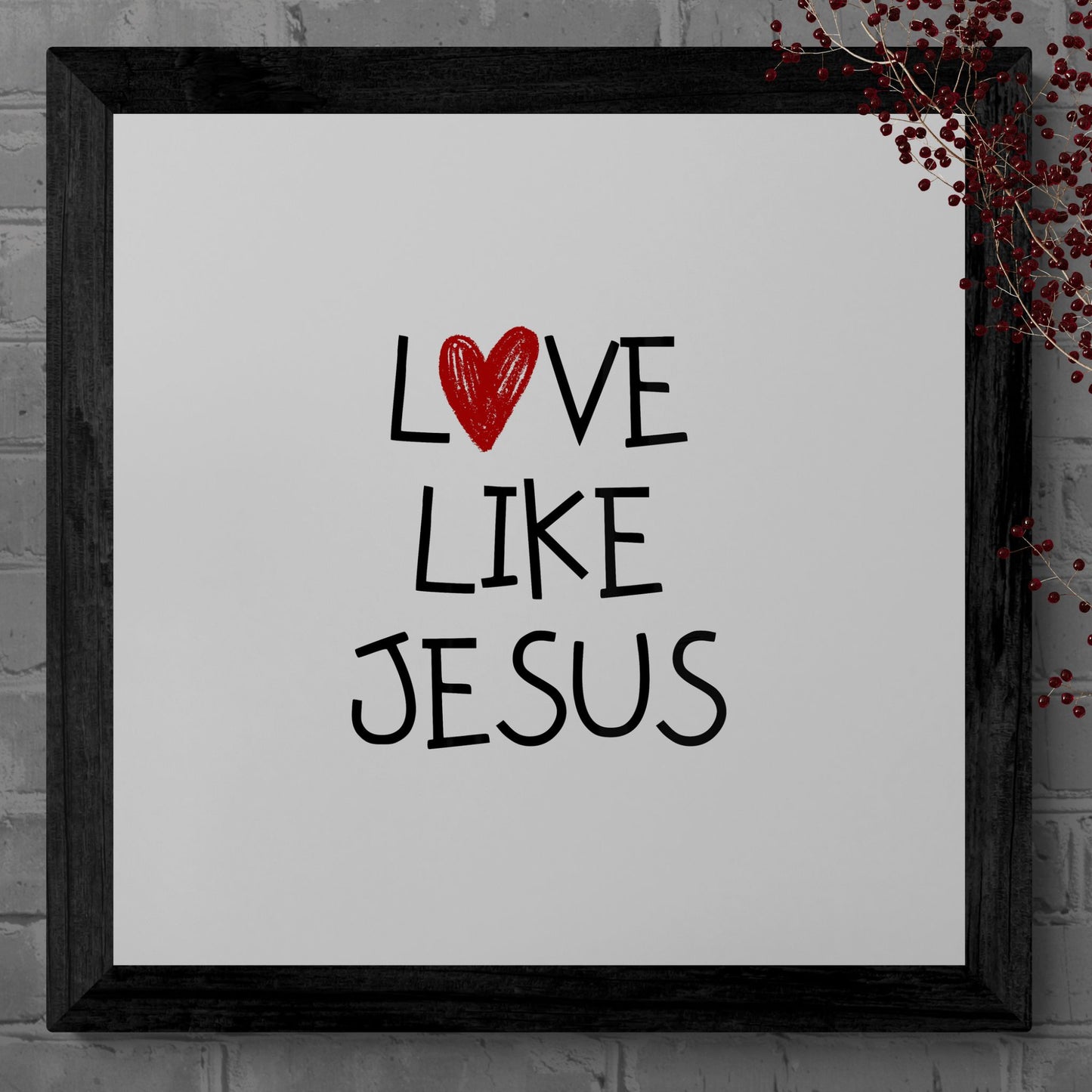 Love Like Jesus Black Poster Print Religious Poster Jesus is Love Children's Playroom Decor Child's Nursery Baby Shower Gift Minimalist Print