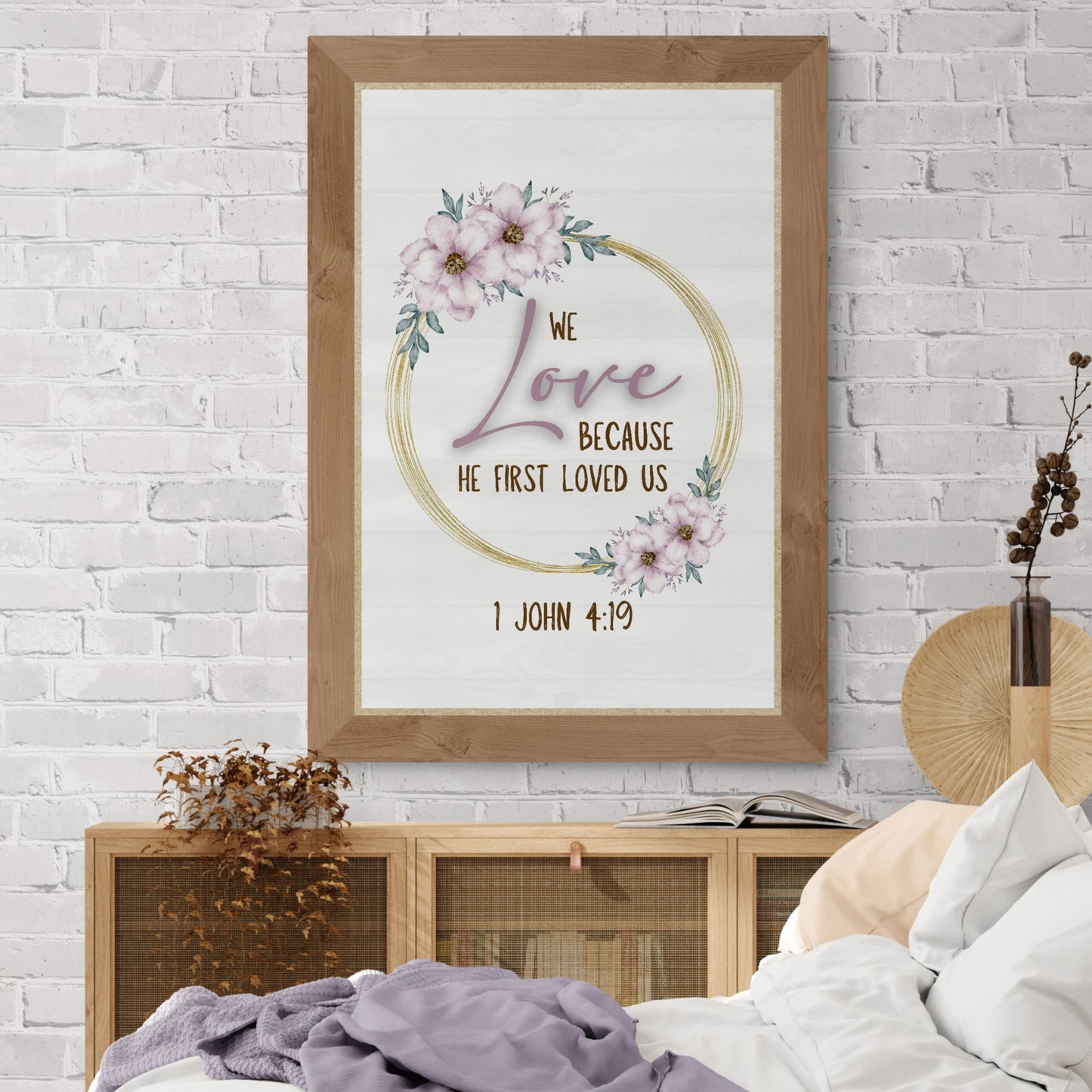 1 John 4:19 We love because He fist loved us Bible Verse Wall Art Christian Wall Art Marriage Quote Magnolia God Sign Watercolor Floral