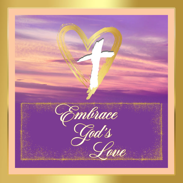 Embrace God's Love