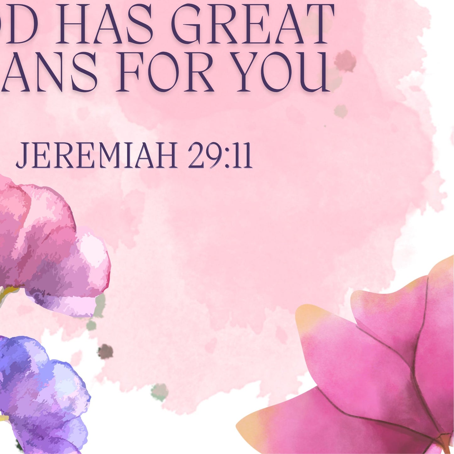 Jeremiah 29:11 Poster Print God Has Great Plans For You Personalized Custom Made Christian Wall Art Nursery Room Decor Watercolor Floral Art