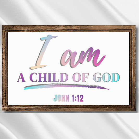 John 1:12 I am a Child of God Christian Wall Art Religious Poster Bible Verse Print Colorful Poster Dorm Decor Girls Bedroom Boys Bedroom