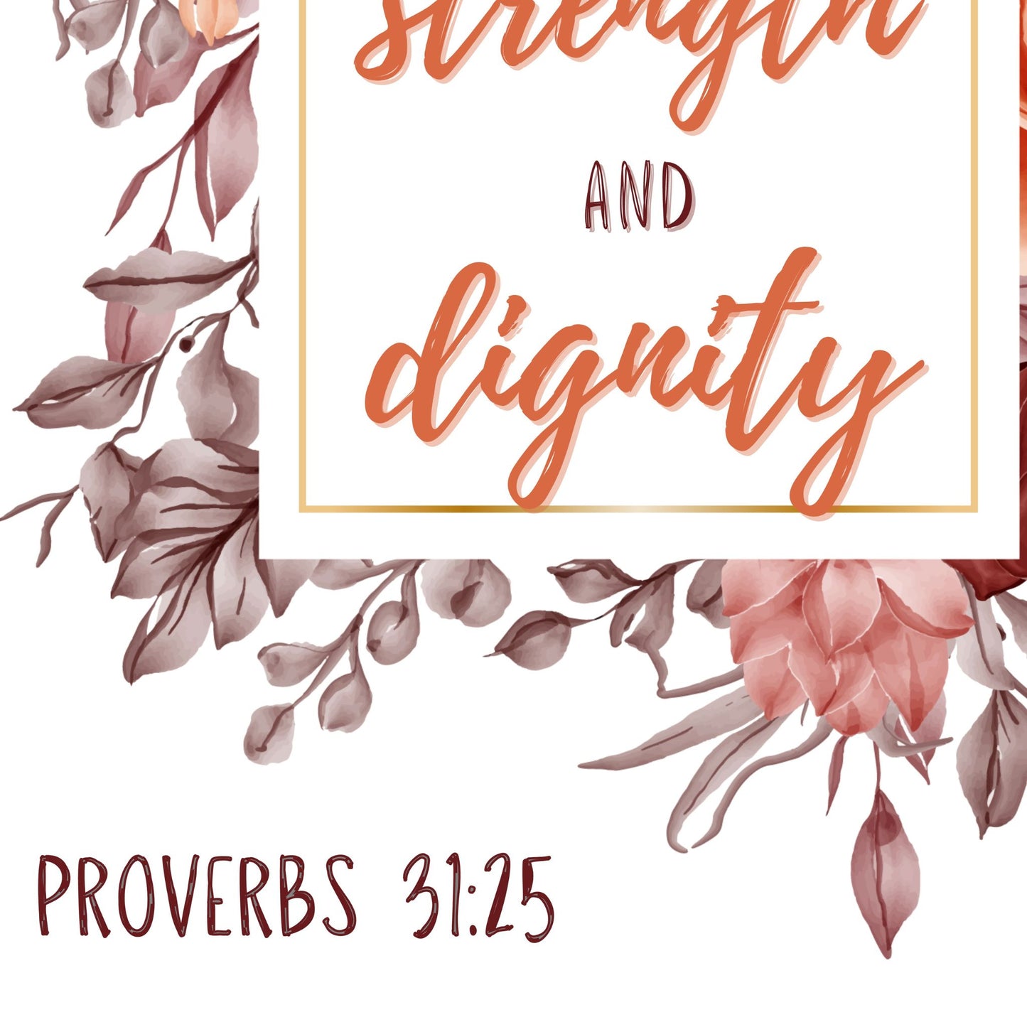 Proverbs 31:25 Print Christian Wall Art She is Clothed with Strength and Dignity Poster Feminine Print Girls Bedroom Wall Art Dorm Decor