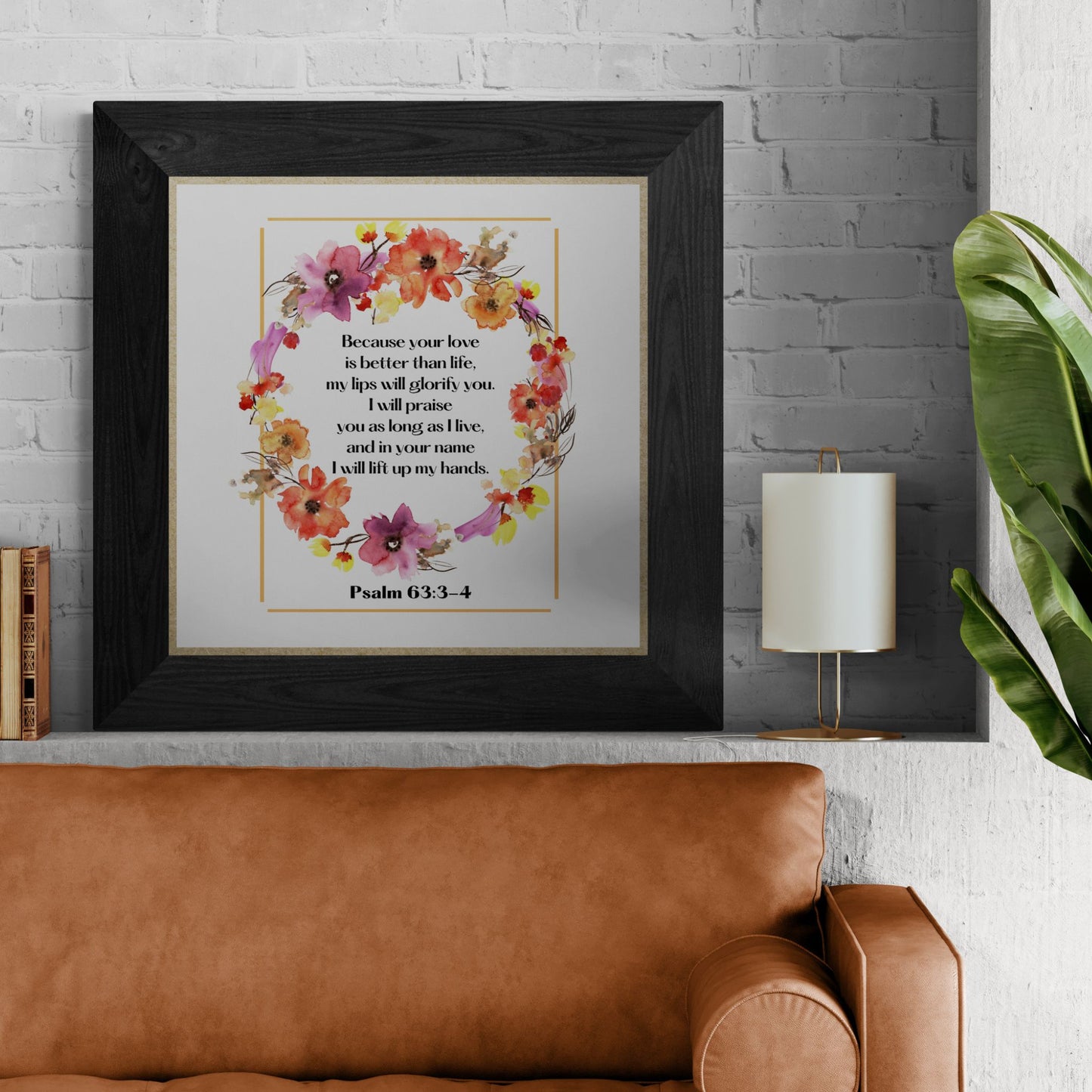 Psalm 63 Bible Verse Print Christian Wall Art Floral Wreath Scripture Sign Praise God Watercolor Flowers Religious Art God Poster Printable