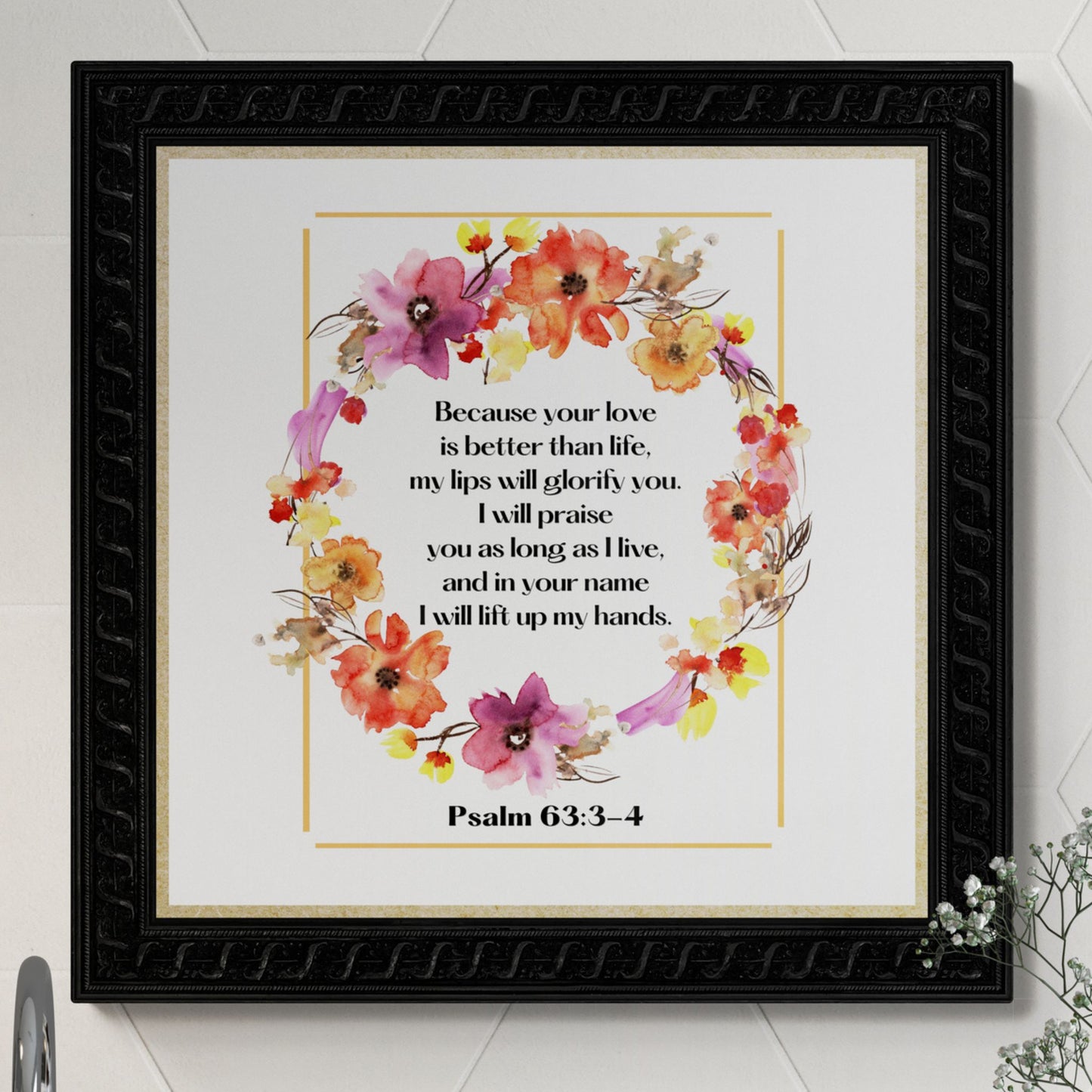 Psalm 63 Bible Verse Print Christian Wall Art Floral Wreath Scripture Sign Praise God Watercolor Flowers Religious Art God Poster Printable Classic Semi-Glossy Paper Poster