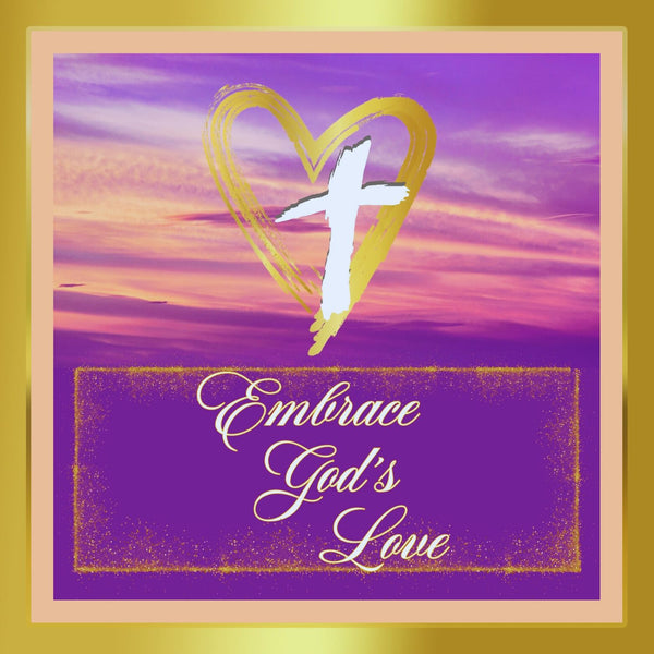 Embrace God's Love